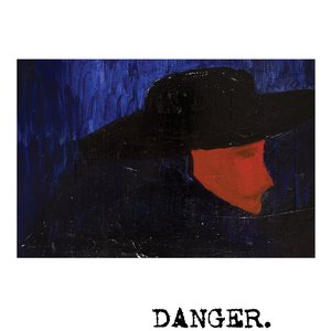 Danger