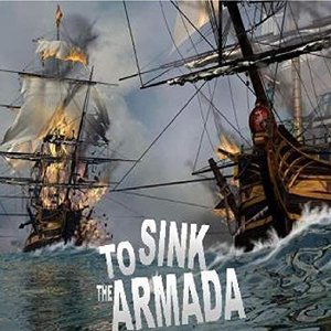 To Sink the Armada [Explicit]