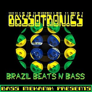 Bass Mekanik Presents Bassotronics: Brazil Beats N Bass