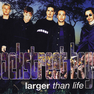 Backstreet Boys - Larger Than Life - Zortam Music