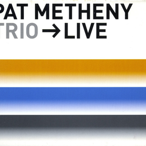 Pat Metheny - Trio -> Live - Zortam Music