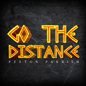 Peyton Parrish - Go The Distance Lyrics - Zortam Music