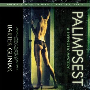 Palimpsest: A Hypnotic Mystery (Original Motion Picture Soundtrack)