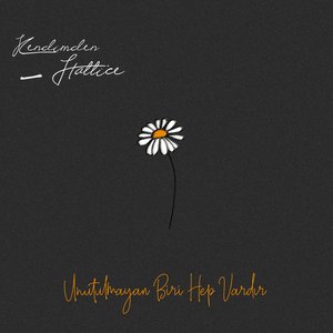 Unutulmayan Biri Hep Vardır - Single