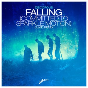 Falling (Committed To Sparkle Motion) [CLMD Remix] - Single