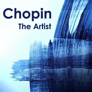 Chopin The Artist