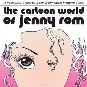 The Cartoon World of Jenny Rom