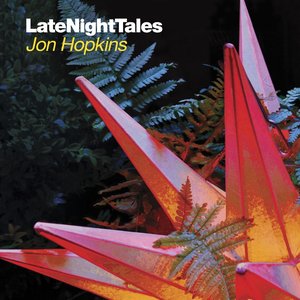 Image for 'Late Night Tales - Jon Hopkins'