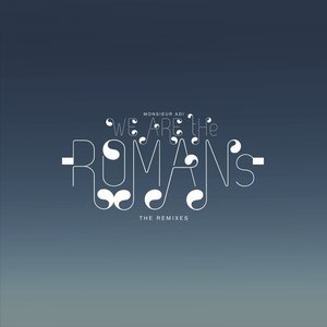 We Are the Romans (The Remixes)