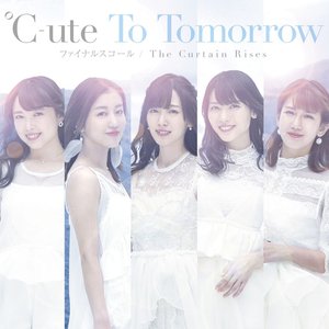 To Tomorrow/ファイナルスコール/The Curtain Rises