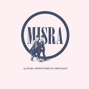 15 Years: Adventures in Obstinacy