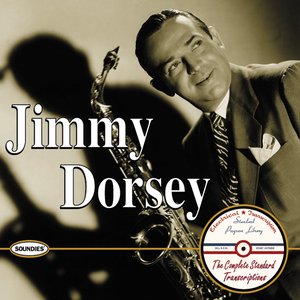 Jimmy Dorsey:The Complete Standard Transcriptions