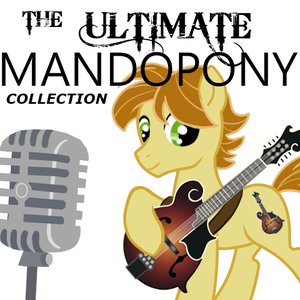 The Ultimate MandoPony Collection