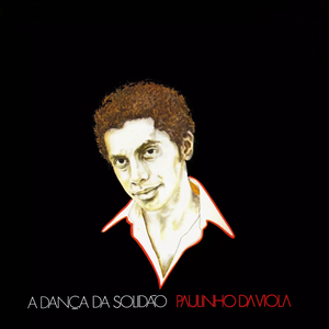 Paulinho Da Viola - A Danca da Solidao - Zortam Music