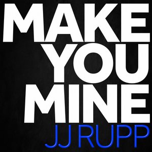 Make You Mine - EP