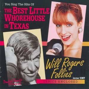 The Best Little Whorehouse In Texas / Will Rogers Follies