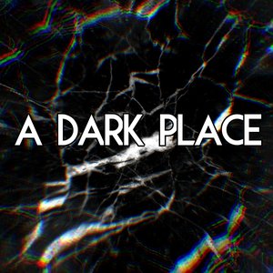 A Dark Place