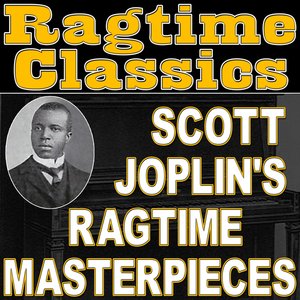 Ragtime Classics (Scott Joplin's Ragtime Masterpieces)