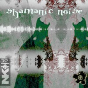 Shamanic Noise