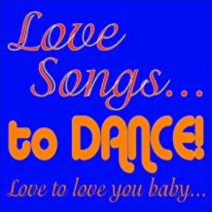 Love Songs... To Dance!