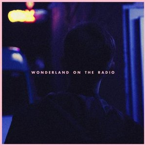Wonderland On The Radio