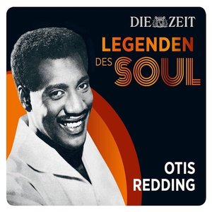 Legenden des Soul - Otis Redding