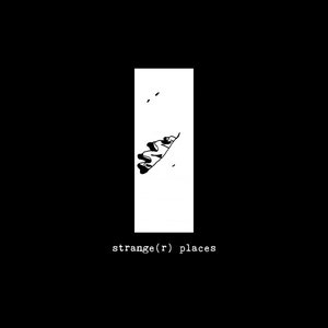 Strange(r) Places
