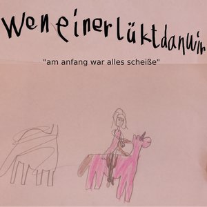 Am Anfang war alles scheiße