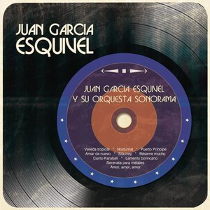 Juan García Esquivel y Su Orquesta Sonorama