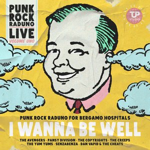 I Wanna Be Well (Punk Rock Raduno For Bergamo Hospitals)