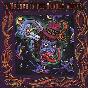 A Wrench In The Monkey Works