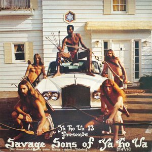 Savage Sons of Ya Ho Wha