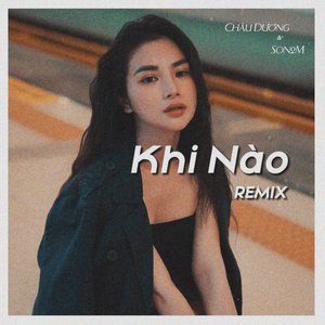 Khi Nào (Son2M Remix)