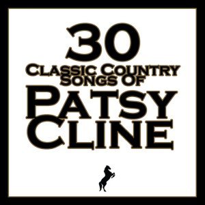 30 Classic Country Songs Of Patsy Cline