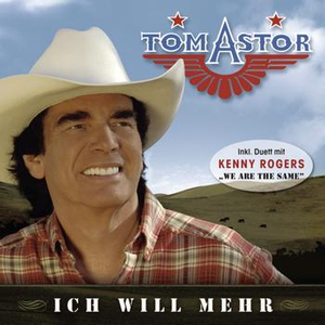 Tom Astor - Ich will mehr - Zortam Music