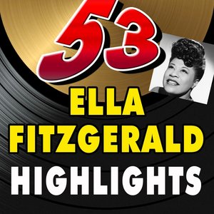 53 Ella Fitzgerald Highlights (First Highlights)