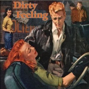 Dirty Feeling