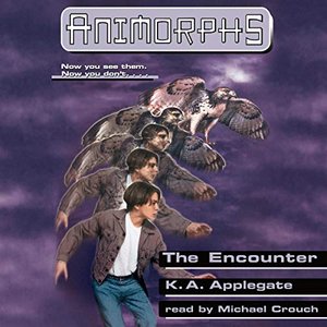 The Encounter - Animorphs, Book 3 (Unabridged)