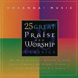 25 Great Praise And Worship Classics