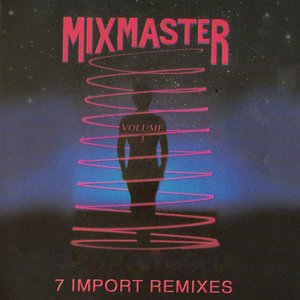 Mixmaster, Vol. 3 (7 Import Remixes)