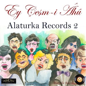 Ey Cesm-i Ahu (Alaturka Records)