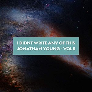 I Didn't Write Any of This (Vol. 5)