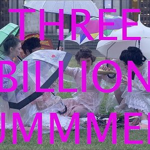 Three Billion Summers