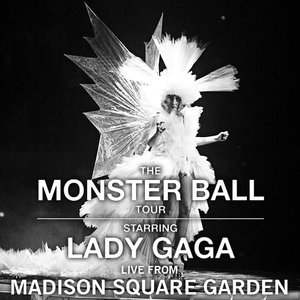 The Monster Ball Tour Live At Madson Square Garden