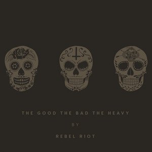 The Good The Bad The Heavy