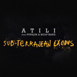 Sub-Terranean Exodus (feat. Pupajim & Biga*Ranx) - Single