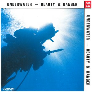 Underwater - Beauty and Danger