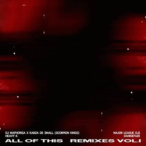 All of This Remixes Vol 1