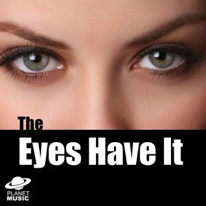The Eyes Have It