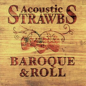 Acoustic Strawbs - Baroque & Roll